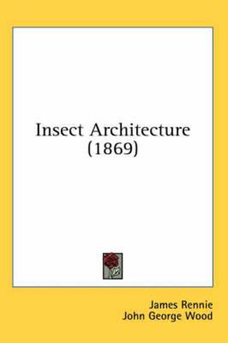 Cover image for Insect Architecture (1869)