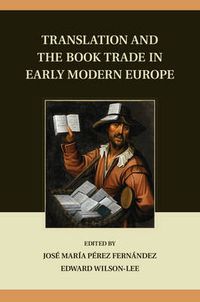 Cover image for Translation and the Book Trade in Early Modern Europe