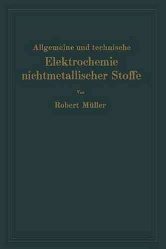 Allgemeine Und Technische Elektrochemie Nichtmetallischer Stoffe