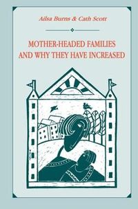 Cover image for Mother-headed Families and Why They Have Increased