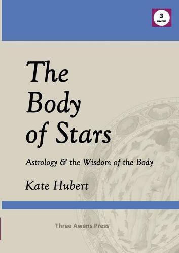 Cover image for The Body of Stars: Astrology & the Wisdom of the Body