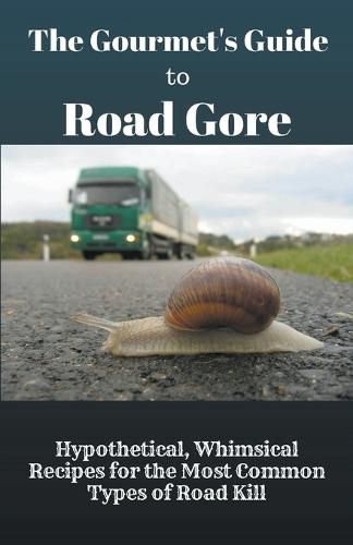 Cover image for The Gourmet's Guide to Road Gore