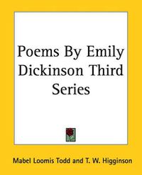 Cover image for Poems By Emily Dickinson Third Series