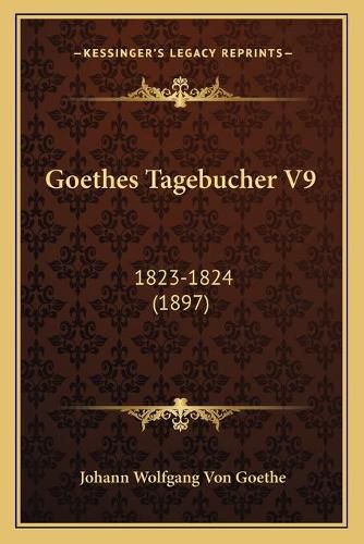 Cover image for Goethes Tagebucher V9: 1823-1824 (1897)