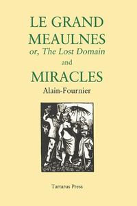 Cover image for Le Grand Meaulnes and Miracles