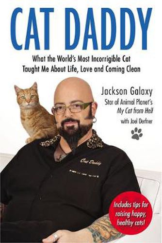 Cover image for Cat Daddy: What the World's Most Incorrigible Cat Taught Me About Life, Love, and Coming Clean