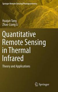 Cover image for Quantitative Remote Sensing in Thermal Infrared: Theory and Applications