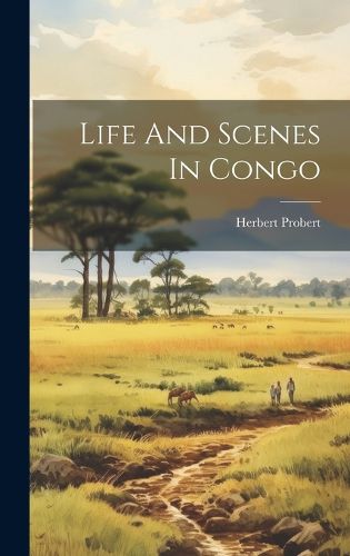 Cover image for Life And Scenes In Congo