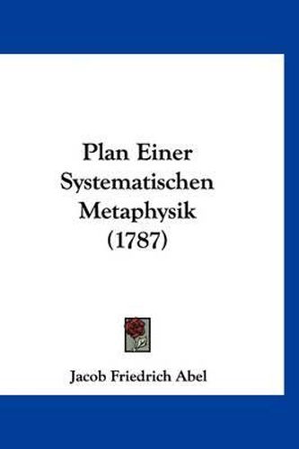 Plan Einer Systematischen Metaphysik (1787)