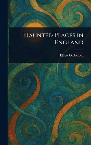 Cover image for Haunted Places in England