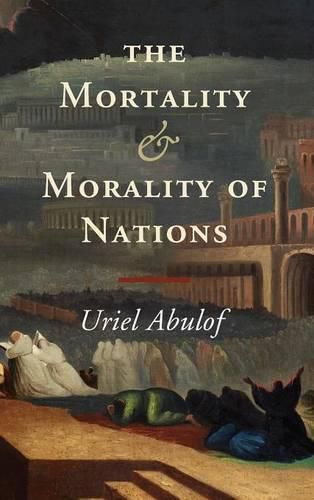 Cover image for The Mortality and Morality of Nations