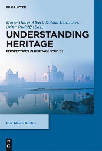 Cover image for Understanding Heritage: Perspectives in Heritage Studies