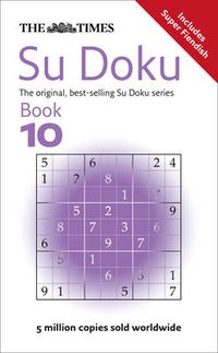 Cover image for The Times Su Doku Book 10: 150 Challenging Puzzles from the Times