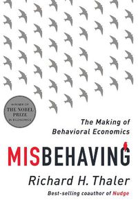 Cover image for Misbehaving: The Making of Behavioral Economics
