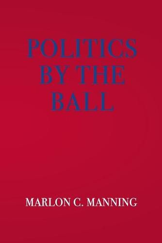 Cover image for Politics by the Ball