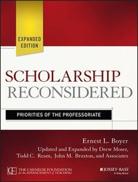 Cover image for Scholarship Reconsidered - Priorities of the Professoriate, Expanded Edition