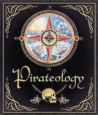 Cover image for Pirateology: The Pirate Hunter's Companion