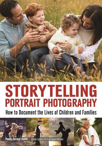 Cover image for Storytelling Portrait Photography: How to Document the Lives of Children and Families