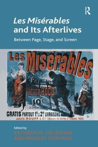 Cover image for Les Miserables and Its Afterlives: Between Page, Stage, and Screen