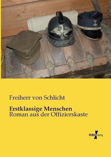 Cover image for Erstklassige Menschen: Roman aus der Offizierskaste