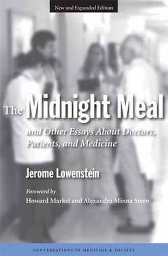 Cover image for The Midnight Meal and Other Essays About Doctors, Patients and Medicine