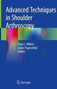 Cover image for Advanced Techniques in Shoulder Arthroscopy