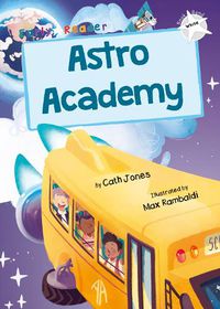 Cover image for Astro Academy: (White Early Reader)