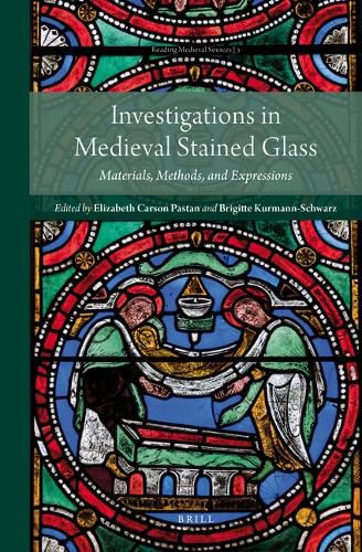 Cover image for Investigations in Medieval Stained Glass: Materials, Methods, and Expressions