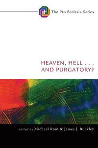 Cover image for Heaven, Hell, . . . and Purgatory?