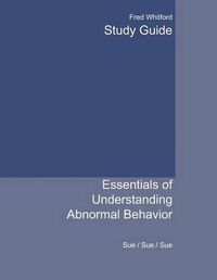 Cover image for Study Guide for Sue/Sue/Sue's Essentials of Understanding Abnormal Behavior