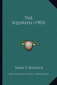 Cover image for The Squireen (1903)