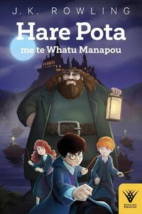 Cover image for Hare Pota me te Whatu Manapou: Harry Potter and the Philosopher's Stone in te reo Maori