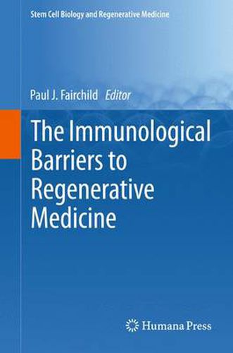 Cover image for The Immunological Barriers to Regenerative Medicine