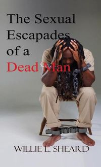 Cover image for Sexual Escapades of a Dead Man