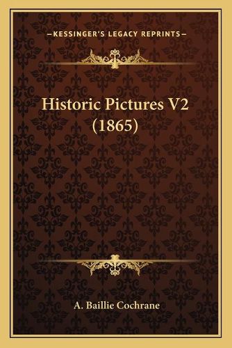 Cover image for Historic Pictures V2 (1865)