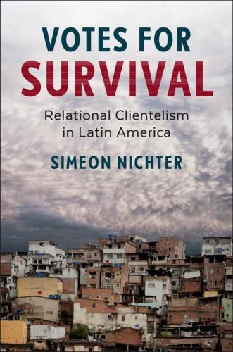 Cover image for Votes for Survival: Relational Clientelism in Latin America