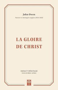 Cover image for La Gloire de Christ (the Glory of Christ)