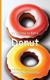 Cover image for It's Time to Eat a Donut