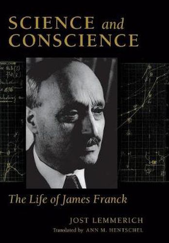 Cover image for Science and Conscience: The Life of James Franck