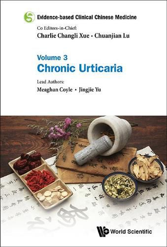 Cover image for Evidence-based Clinical Chinese Medicine - Volume 3: Chronic Urticaria