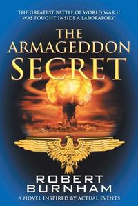 Cover image for The Armageddon Secret: A Novel Inspired by Actual Events