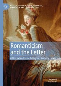 Cover image for Romanticism and the Letter