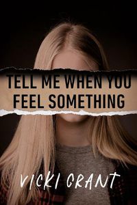 Cover image for Tell Me When You Feel Something