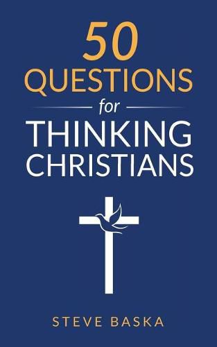 Cover image for 50 Questions for Thinking Christians