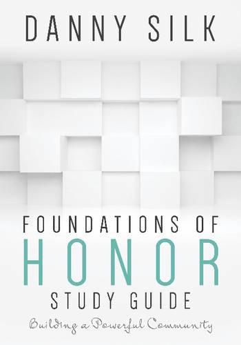 Cover image for Foundations of Honor: Building a Powerful Community