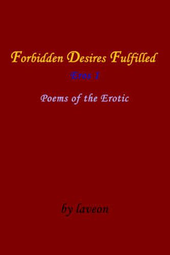 Cover image for Forbidden Desires Fulfilled: Eros 1