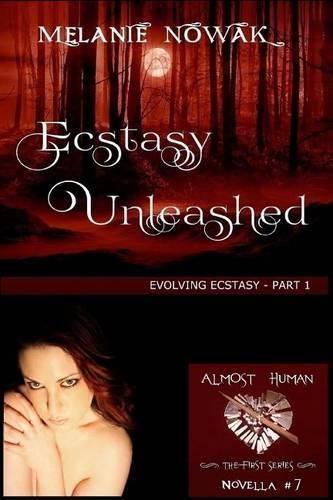 Cover image for Ecstasy Unleashed: (Evolving Ecstasy - Part 1)