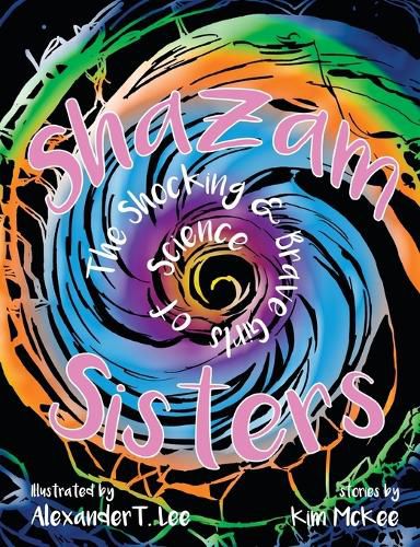 Cover image for Shazam Sisters: The Shocking and Brave Girls of Science