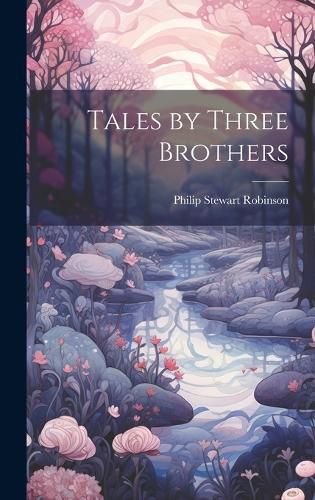 Cover image for Tales by Three Brothers