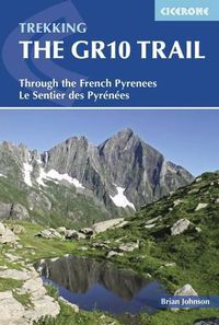 Cover image for The GR10 Trail: Through the French Pyrenees: Le Sentier des Pyrenees